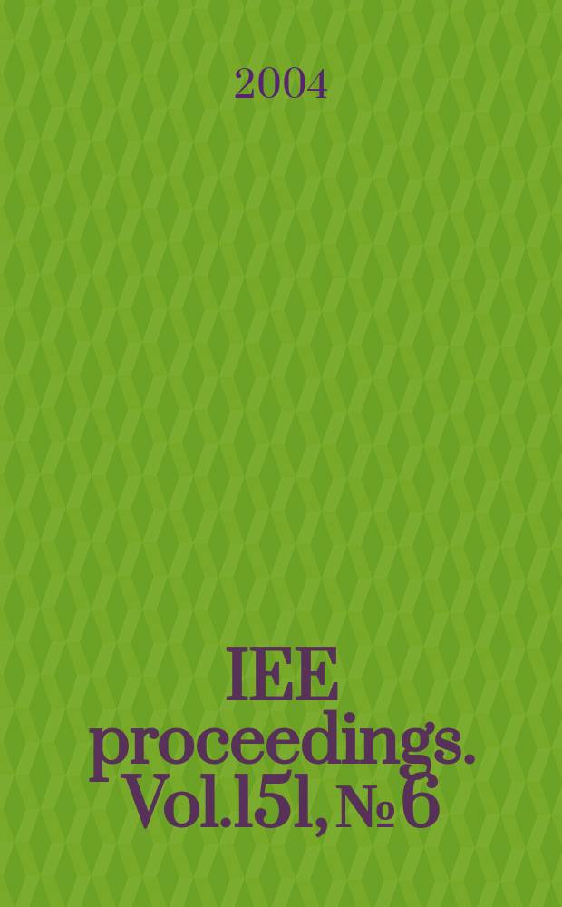 IEE proceedings. Vol.151, №6