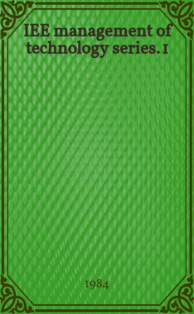 IEE management of technology series. 1 : Technologies and markets