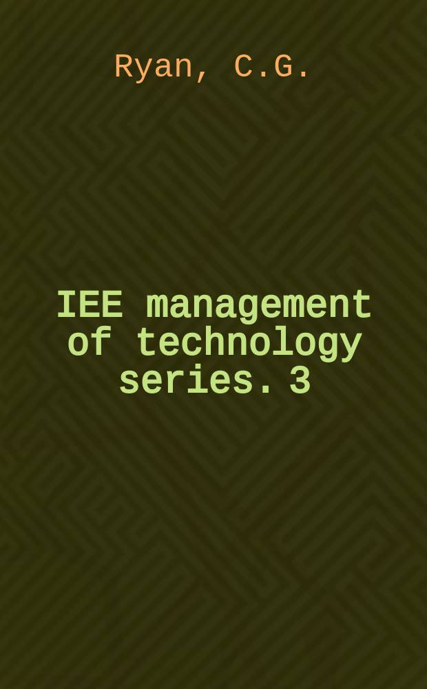 IEE management of technology series. 3 : Marketing of technology
