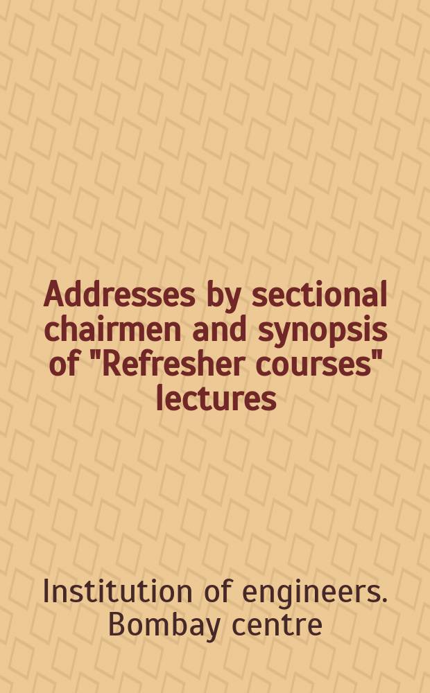 Addresses by sectional chairmen and synopsis of "Refresher courses" lectures