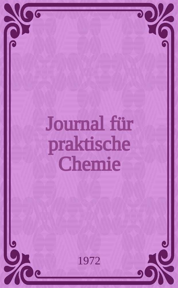 Journal für praktische Chemie : Gegründet 1828. Bd.314, H.2
