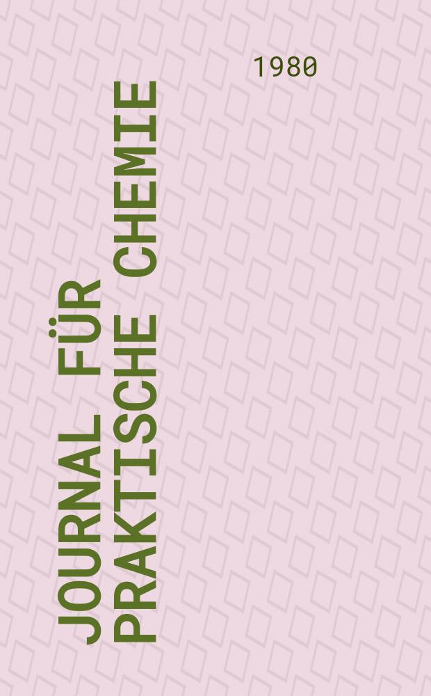 Journal für praktische Chemie : Gegründet 1828. Bd.322, H.5