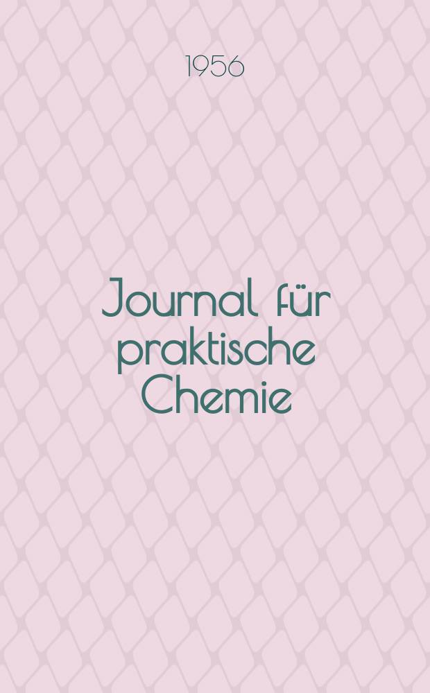 Journal für praktische Chemie : Gegründet 1828. Bd.3 (275), H.5/6