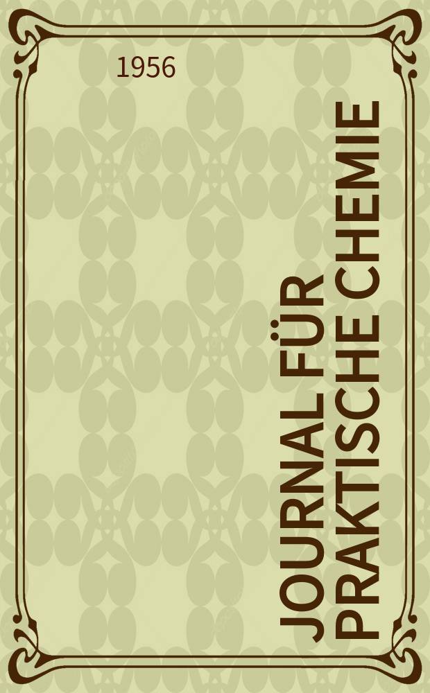 Journal für praktische Chemie : Gegründet 1828. Bd.4 (276), H.3