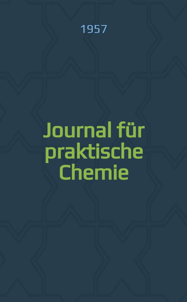 Journal für praktische Chemie : Gegründet 1828. Bd.5 (277), H.3/4
