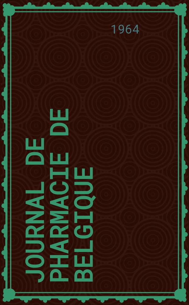 Journal de pharmacie de Belgique : Organe scientifique de la nationale pharmaceutique. Année46 1964, T.91, №9