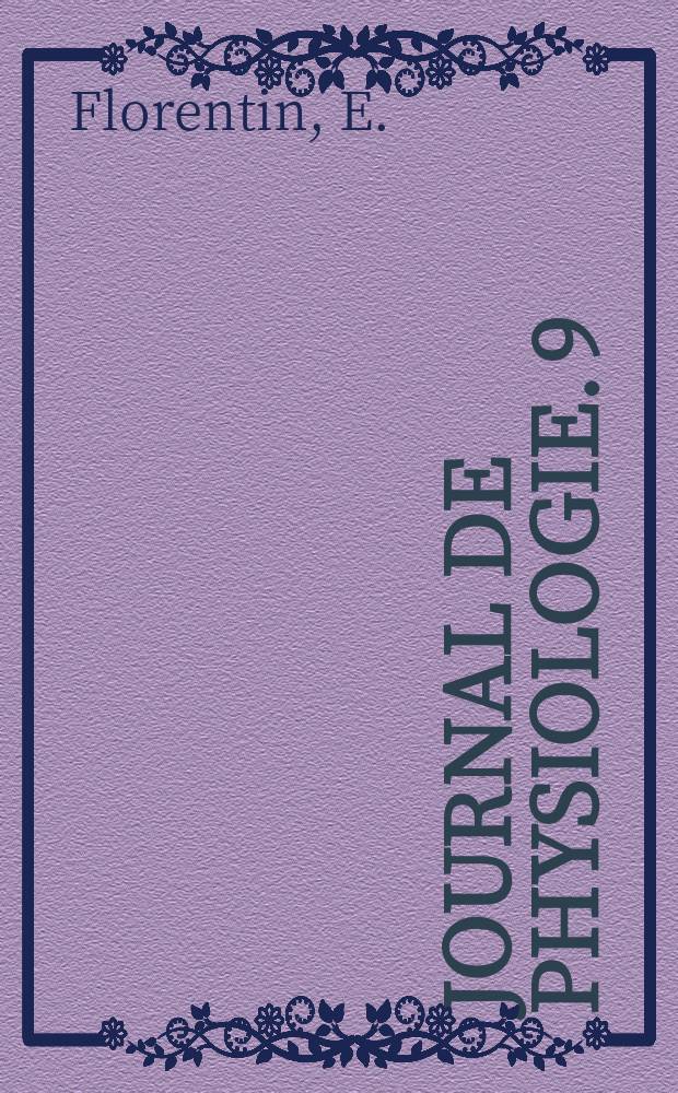 Journal de physiologie. 9 : Etude théorique et analogique de la composition du gaz alvéolaire en régime périodique