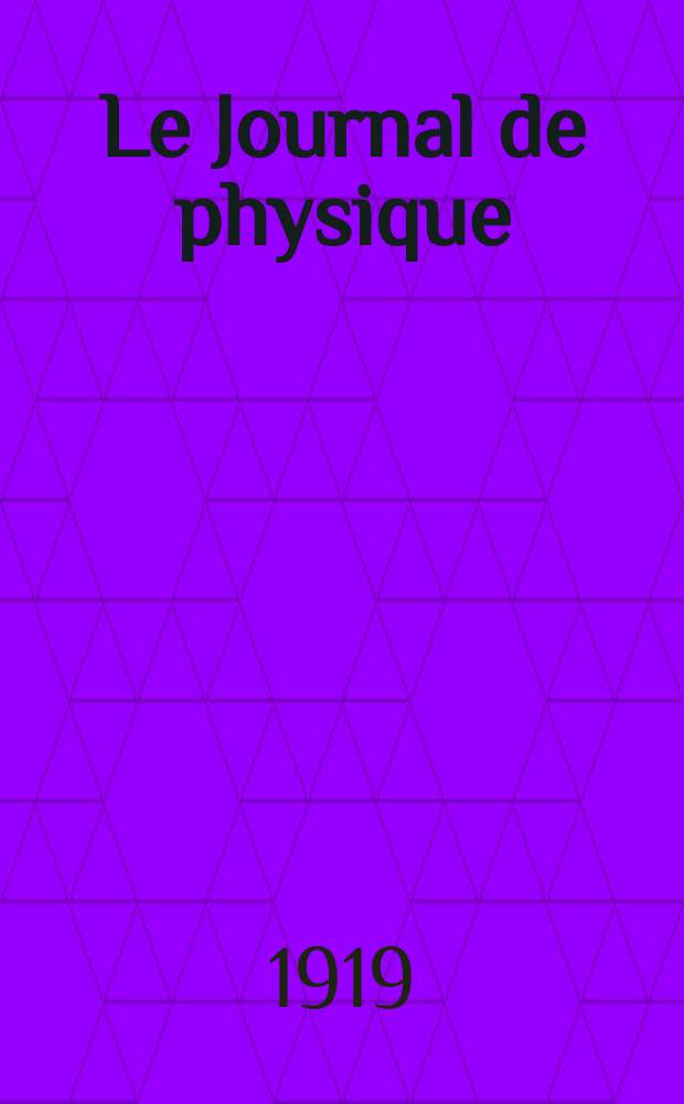 Le Journal de physique : publication de la Société française de physique. Ser. 5, t. 9, jan.