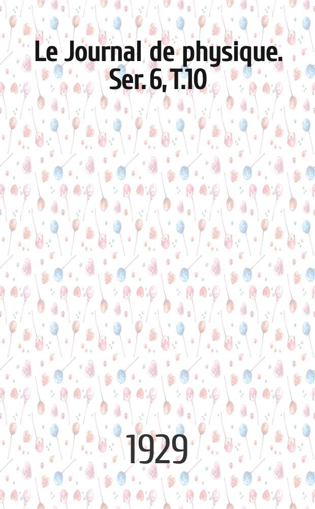 Le Journal de physique. Ser. 6, T.10