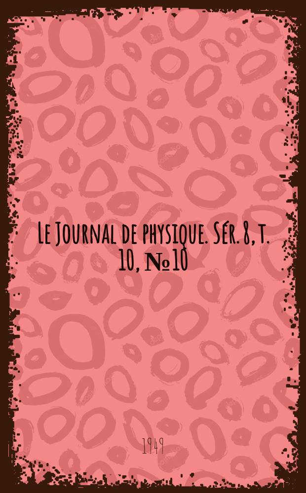 Le Journal de physique. Sér. 8, t. 10, № 10
