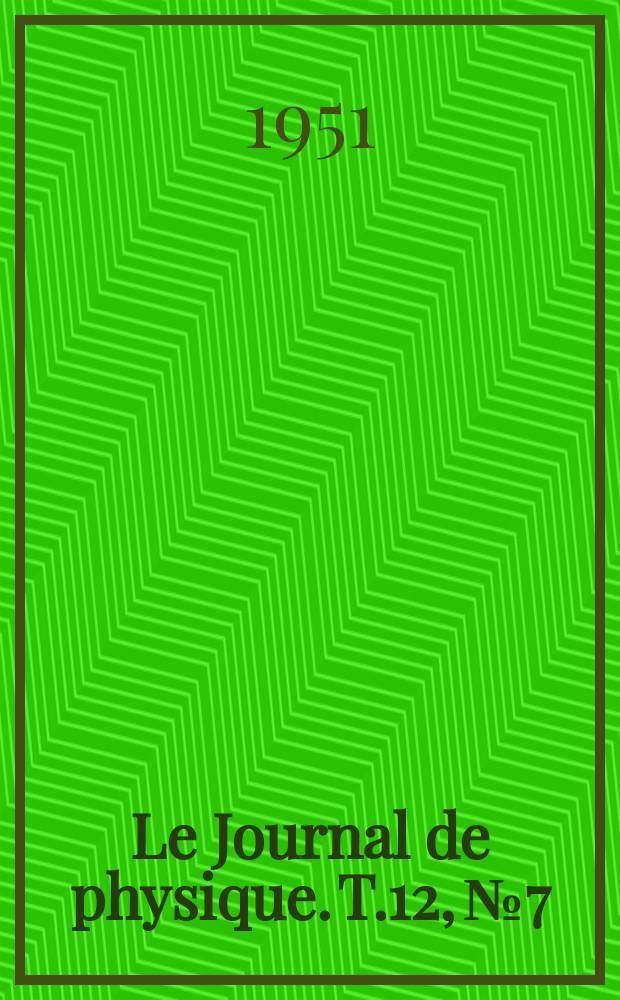 Le Journal de physique. T.12, №7