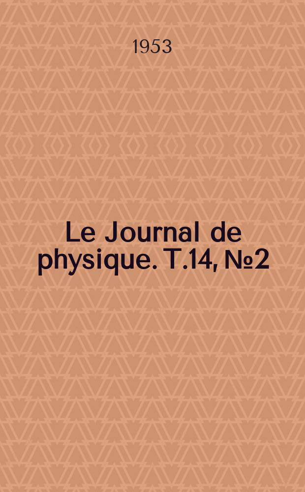 Le Journal de physique. T.14, №2