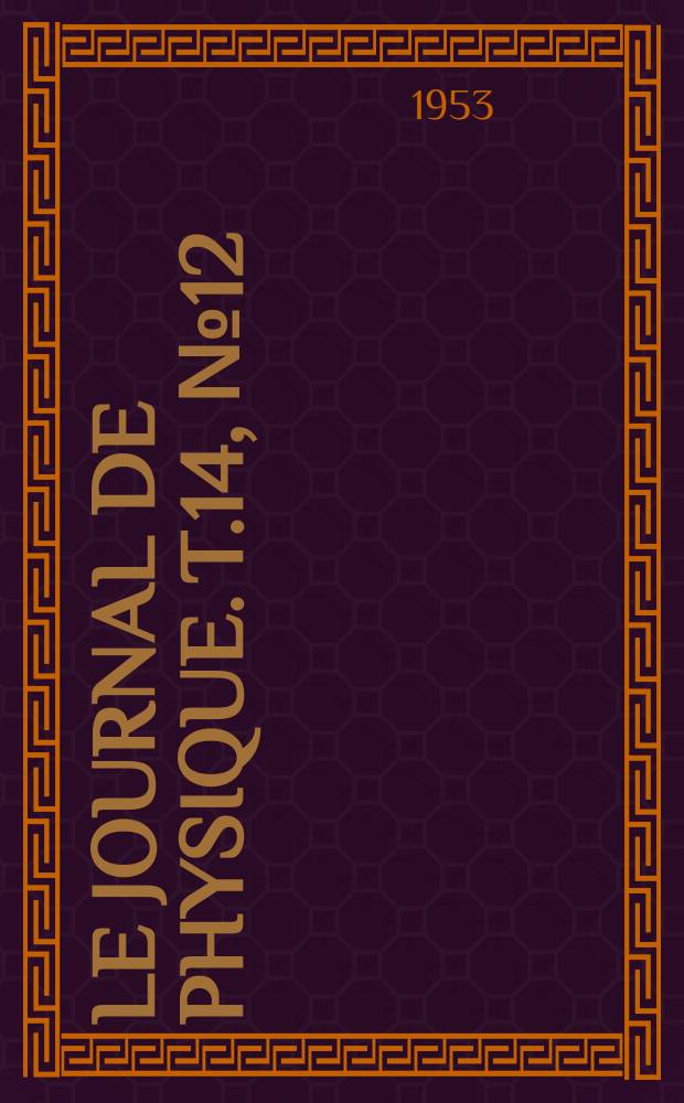 Le Journal de physique. T.14, №12