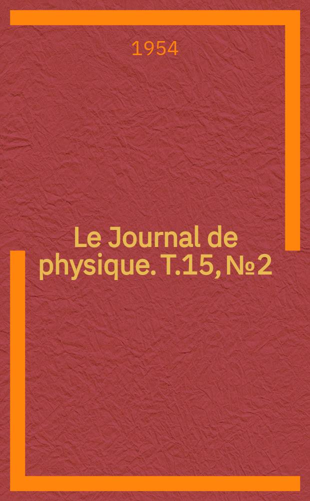 Le Journal de physique. T.15, №2