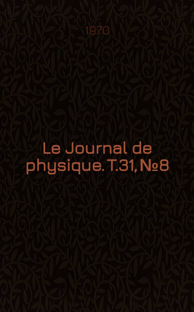 Le Journal de physique. T.31, №8/9