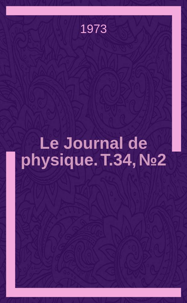 Le Journal de physique. T.34, №2/3