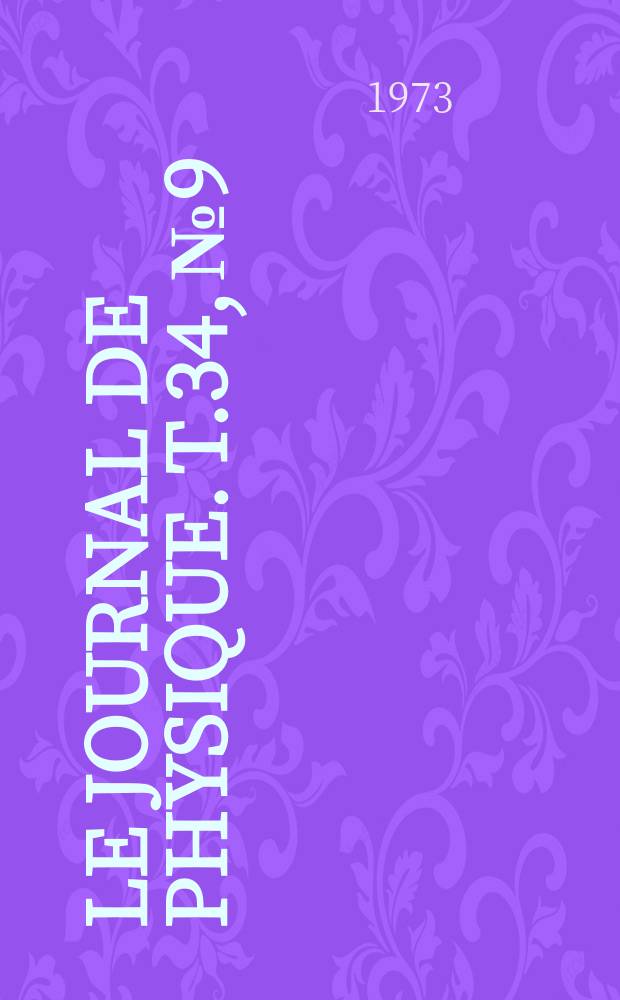 Le Journal de physique. T.34, №9