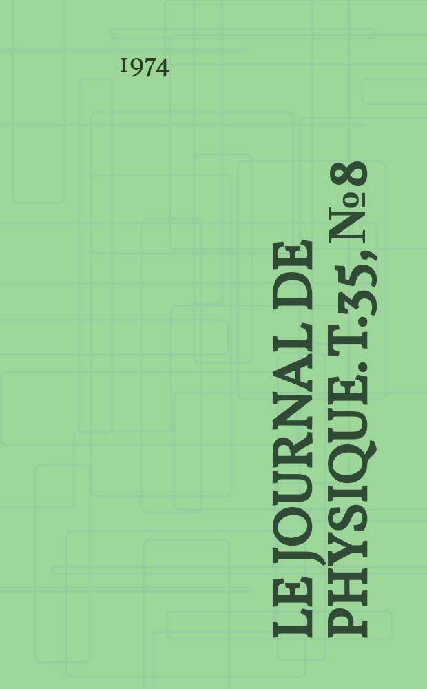 Le Journal de physique. T.35, №8