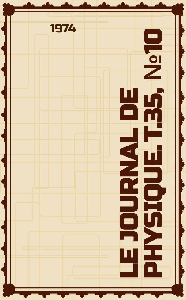 Le Journal de physique. T.35, №10