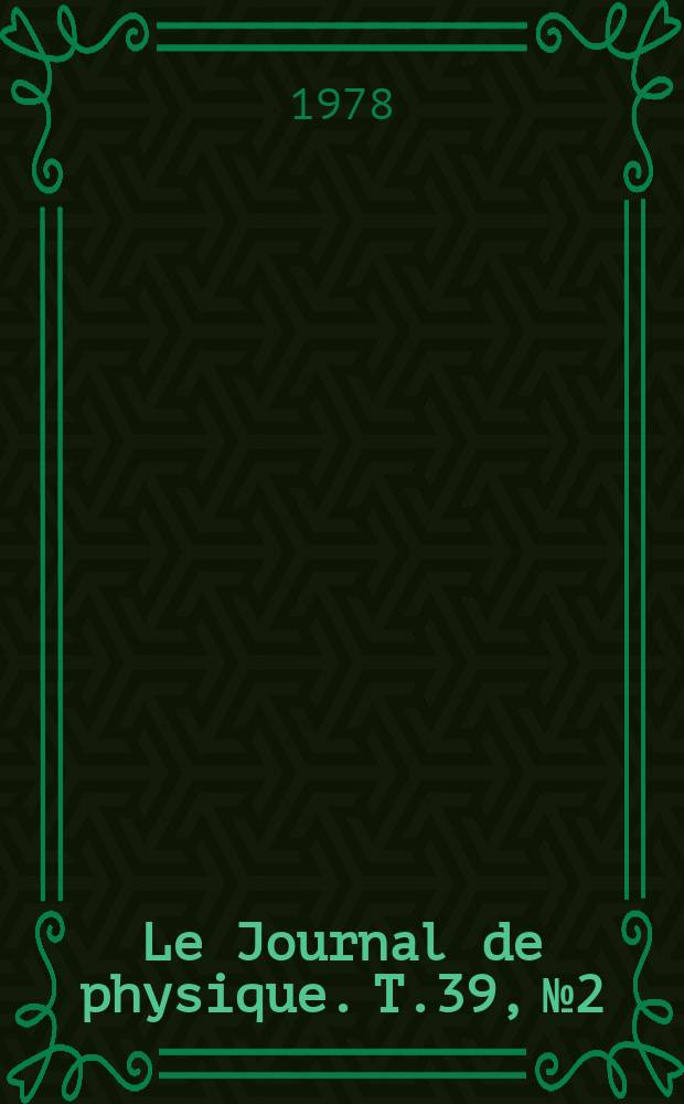 Le Journal de physique. T.39, №2