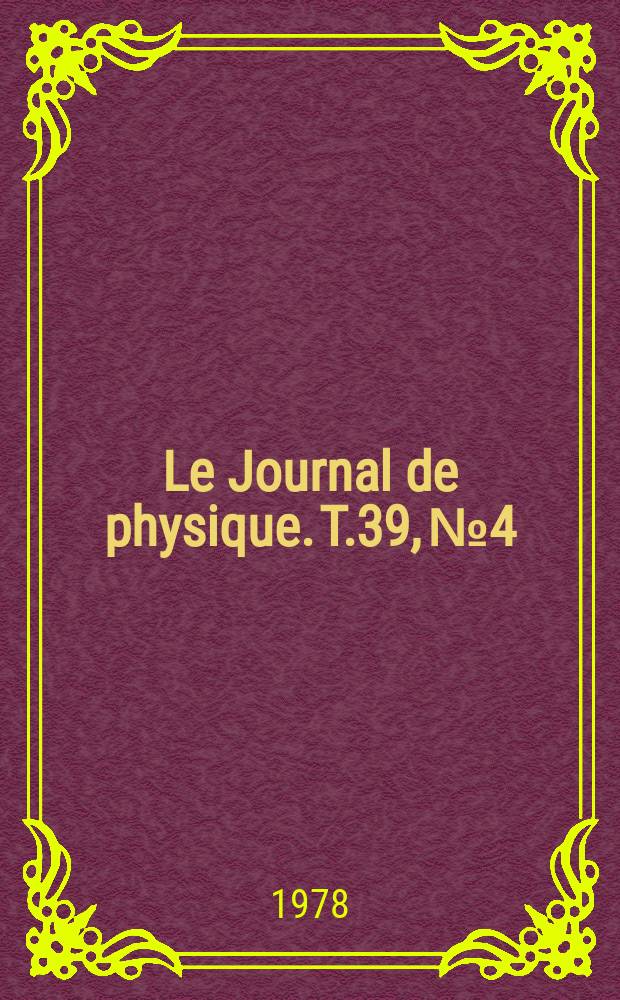 Le Journal de physique. T.39, №4