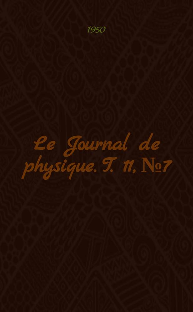 Le Journal de physique. T. 11, № 7 : Colloque sur les propriétés optiques des lames minces