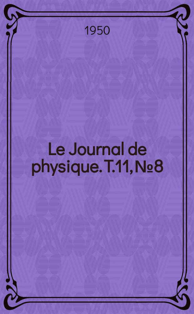 Le Journal de physique. T.11, №8/9