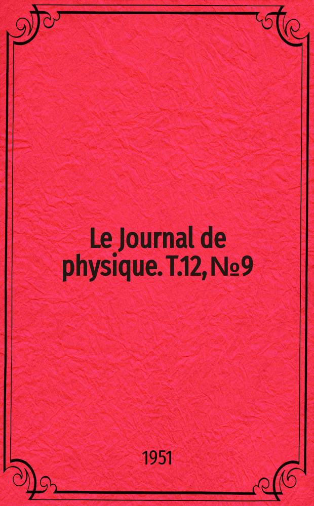 Le Journal de physique. T.12, №9