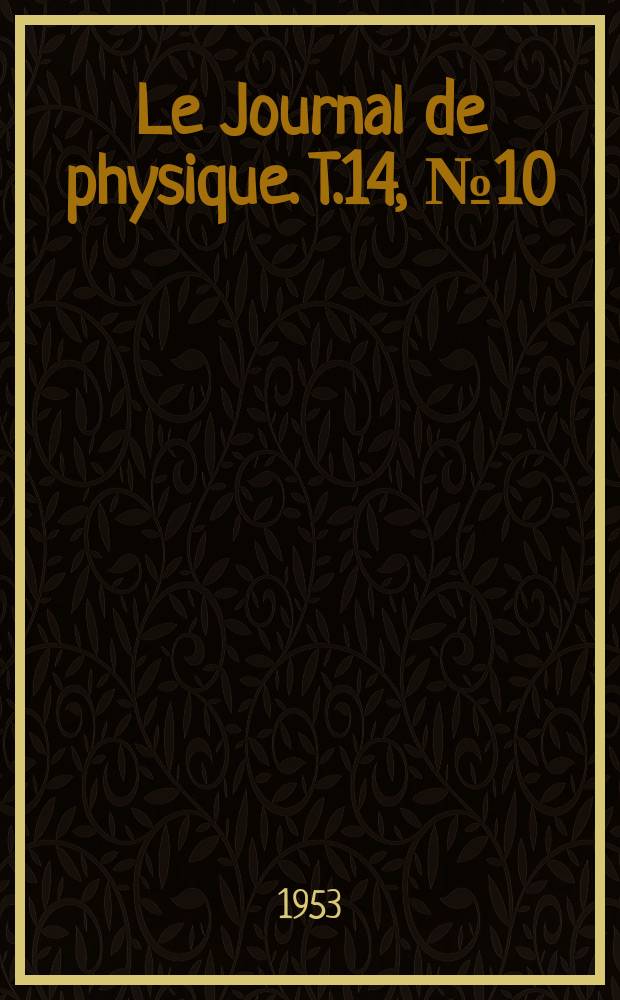 Le Journal de physique. T.14, №10