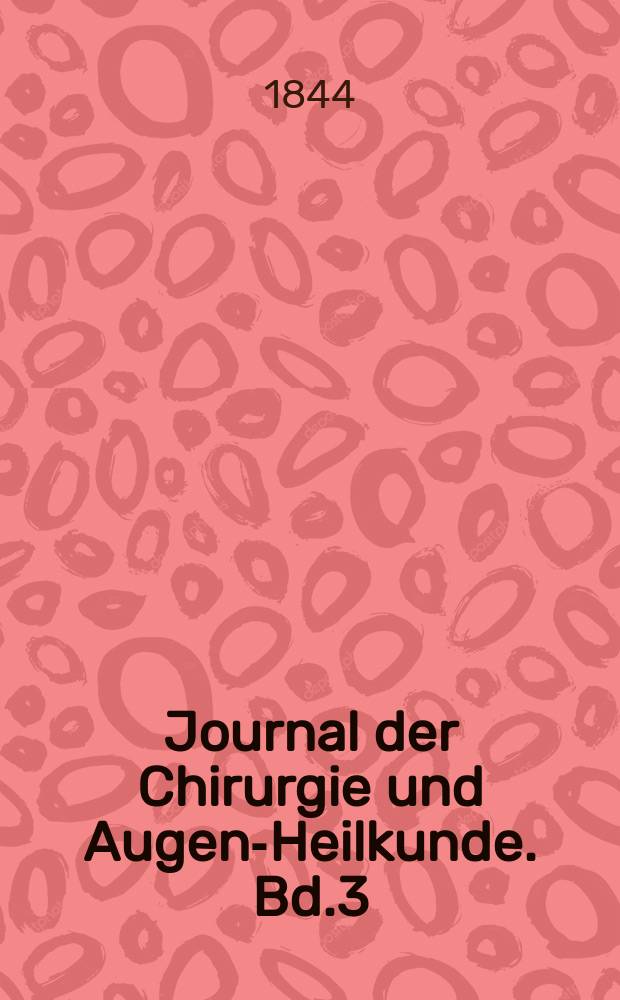 Journal der Chirurgie und Augen-Heilkunde. Bd.3 (33), H.3