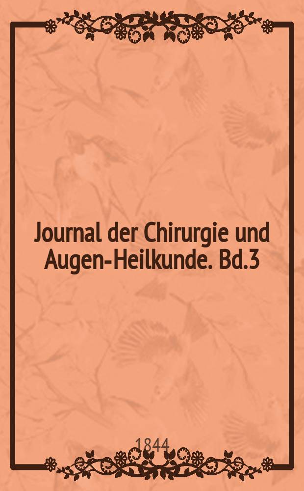 Journal der Chirurgie und Augen-Heilkunde. Bd.3 (33), H.4