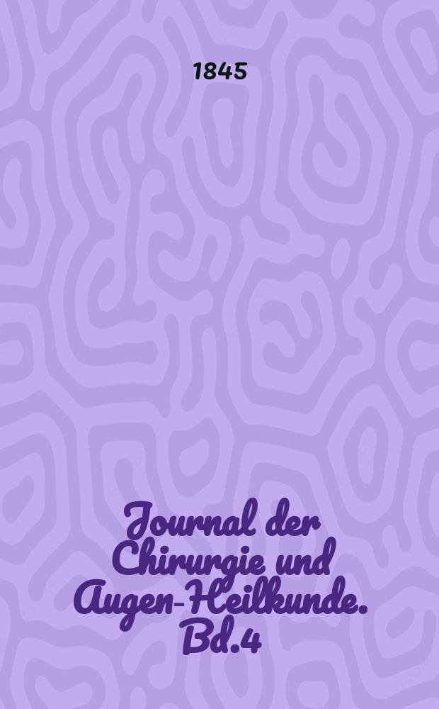 Journal der Chirurgie und Augen-Heilkunde. Bd.4 (34), H.1