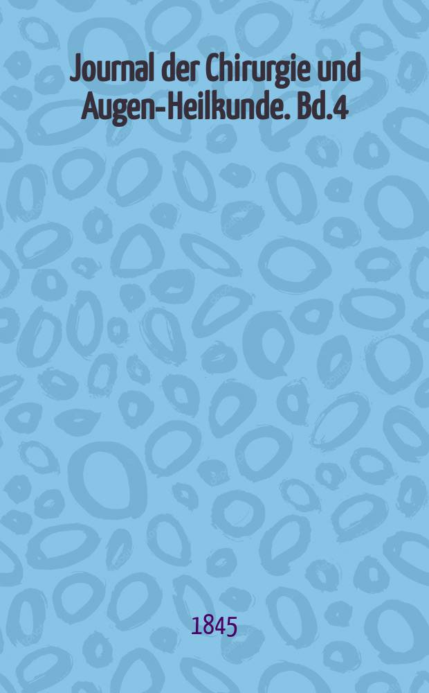 Journal der Chirurgie und Augen-Heilkunde. Bd.4 (34), H.2