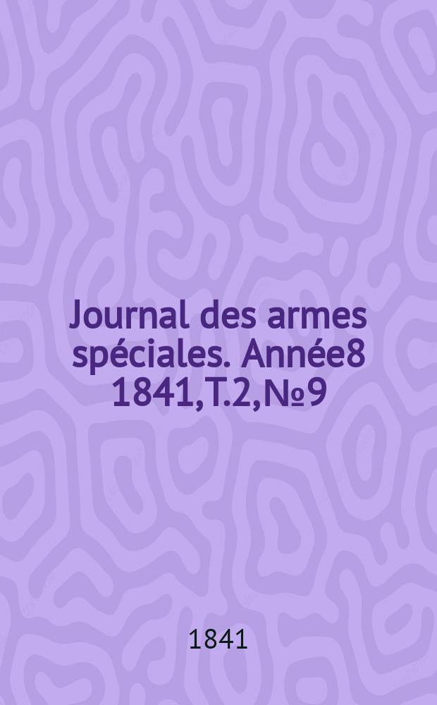 Journal des armes spéciales. Année8 1841, T.2, №9
