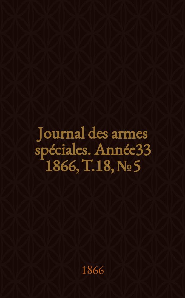 Journal des armes spéciales. Année33 1866, T.18, №5
