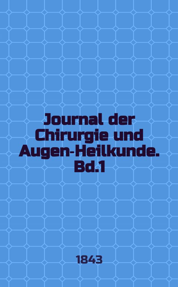 Journal der Chirurgie und Augen-Heilkunde. Bd.1 (31), H.2