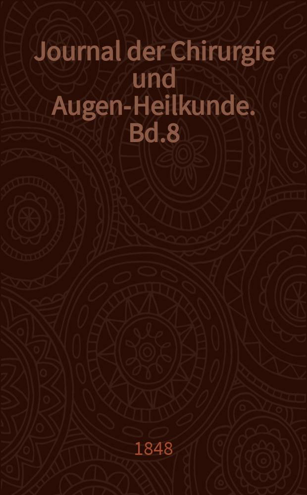 Journal der Chirurgie und Augen-Heilkunde. Bd.8 (38), H.1