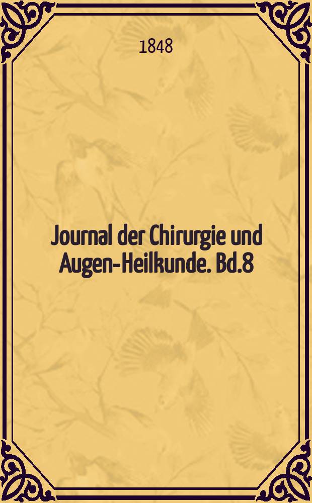 Journal der Chirurgie und Augen-Heilkunde. Bd.8 (38), H.2