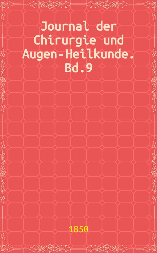 Journal der Chirurgie und Augen-Heilkunde. Bd.9 (39), H.3