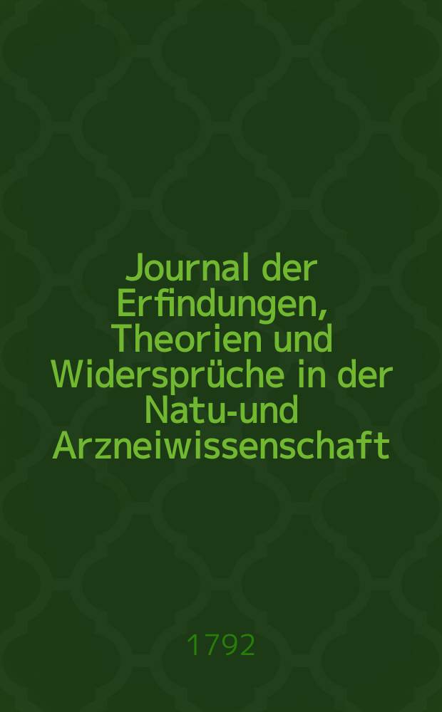Journal der Erfindungen, Theorien und Widersprüche in der Natur- und Arzneiwissenschaft