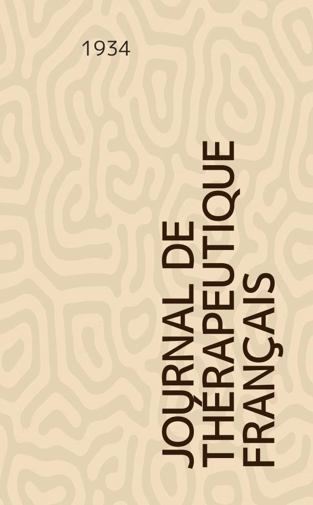Journal de thérapeutique français : Paraissant le 15 de chaque mois