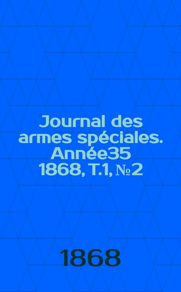 Journal des armes sp&eacute;ciales. Ann&eacute;e35 1868, T.1, №2