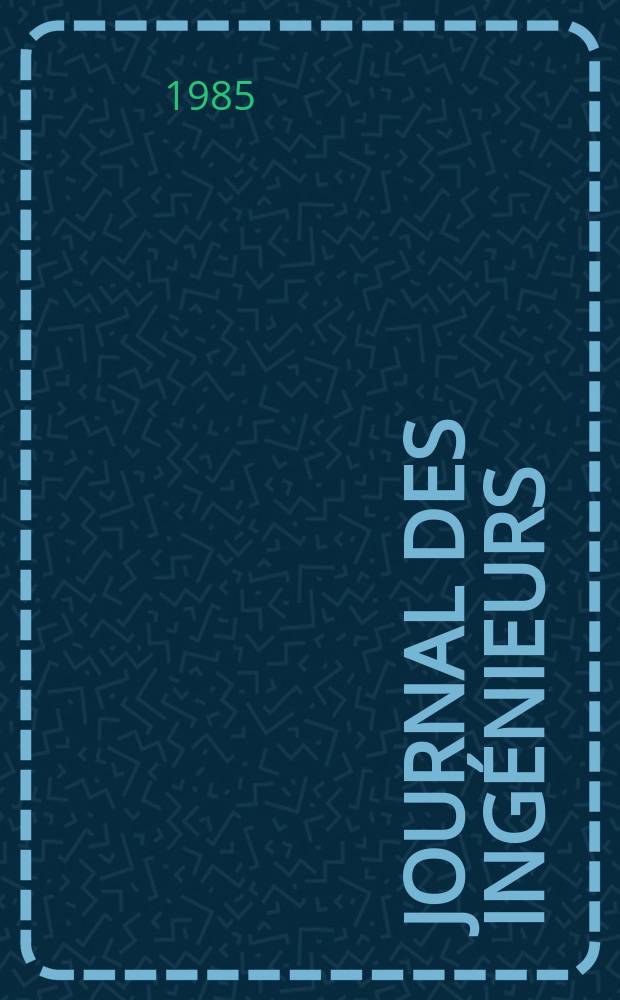 Journal des ingénieurs : Rev. trimestr. Organe offic. de la FABI et de l' URTB