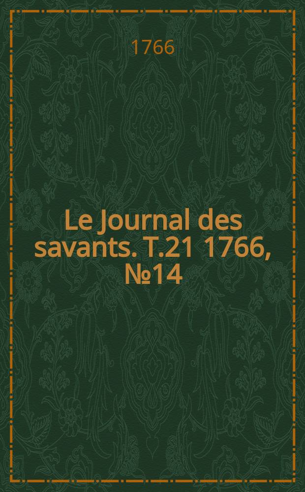 Le Journal des savants. T.21 1766, №14(Décembre)