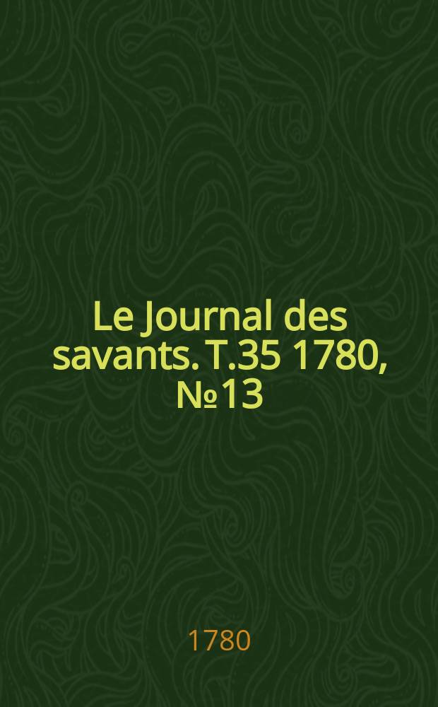 Le Journal des savants. T.35 1780, №13(Novembre)