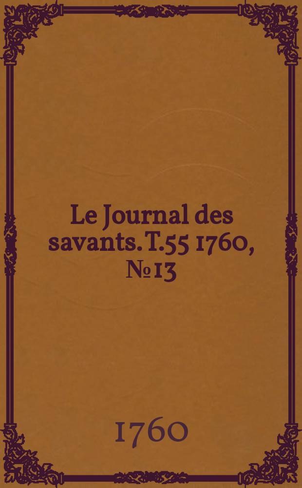 Le Journal des savants. T.55 1760, №13(Novembre)