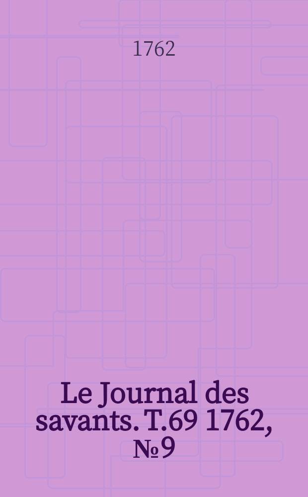 Le Journal des savants. T.69 1762, №9 (Août Vol.1)