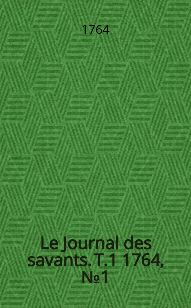 Le Journal des savants. T.1 1764, №1(Janvier)