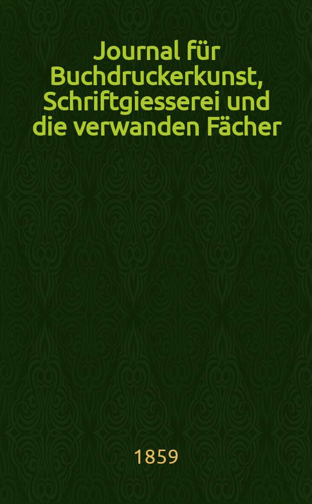 Journal für Buchdruckerkunst, Schriftgiesserei und die verwanden Fächer