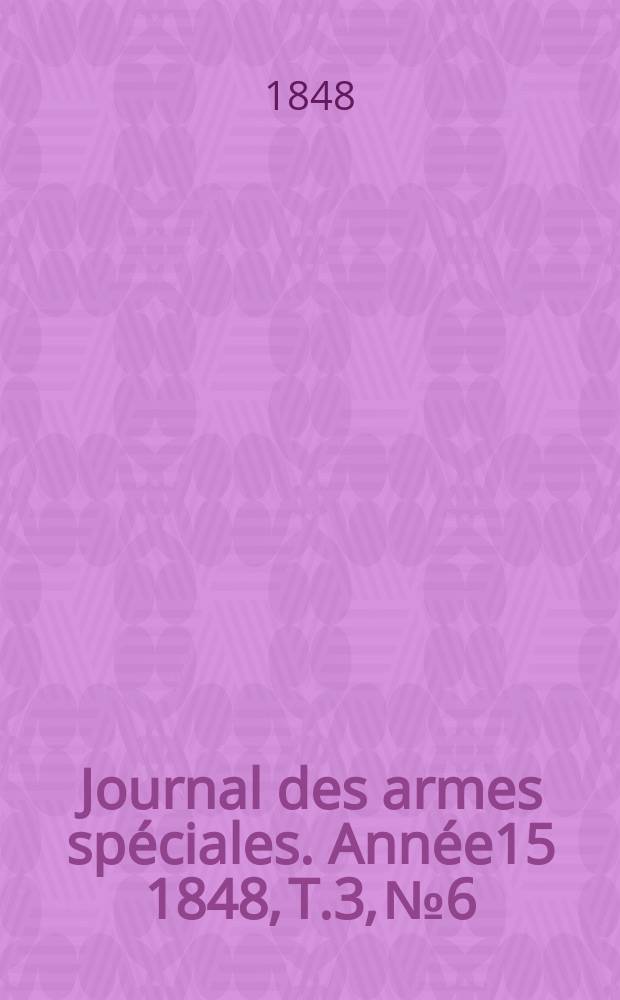 Journal des armes spéciales. Année15 1848, T.3, №6